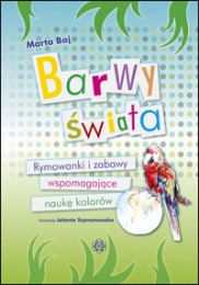 BARWY ŚWIATA – Rymowanki i zabawy wspomagające naukę kolorów